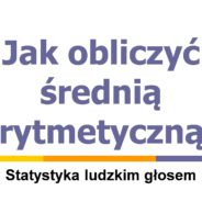 Obliczanie miar tendencji centralnej za pomocą arkusza kalkulacyjnego: średnia arytmetyczna, mediana, dominanta